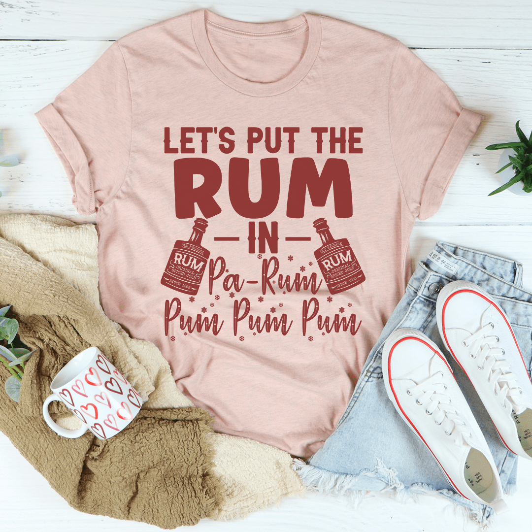 Let's Put the Rum in Pa-Rum Pum Pum T-Shirt-2